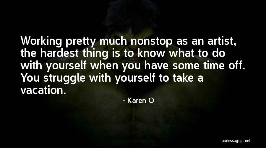 Karen O Quotes 1531663 Karen O Quotes 1531663