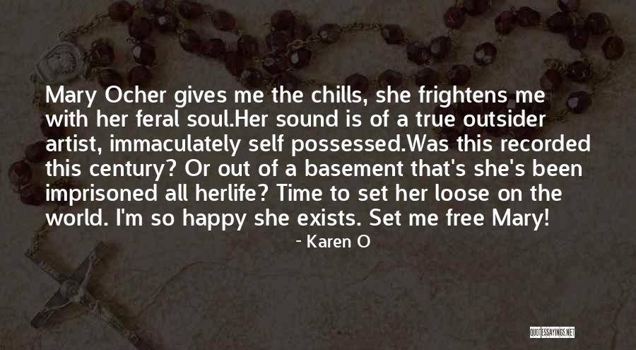 Karen O Quotes 1833465 Karen O Quotes 1833465