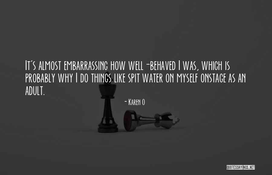 Karen O Quotes 750379 Karen O Quotes 750379