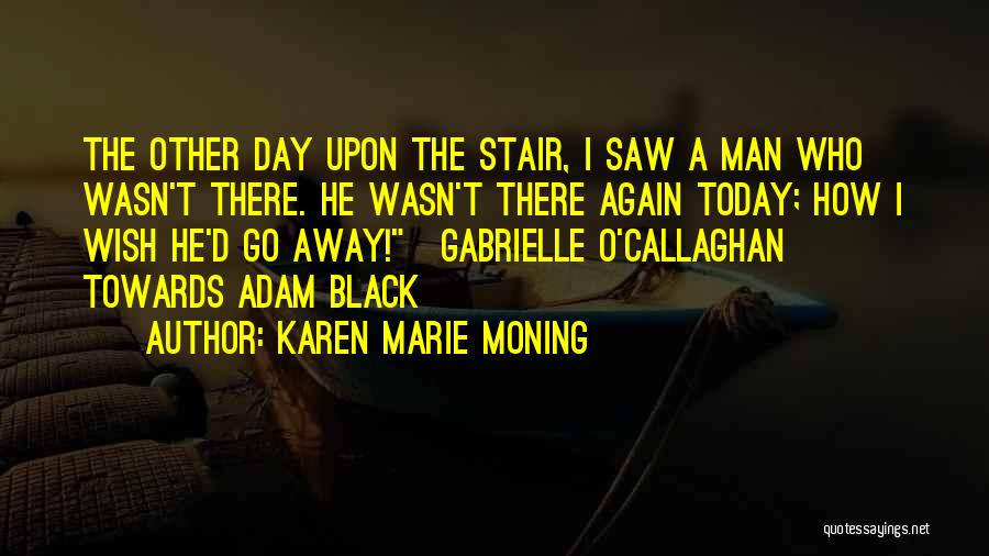 Karen O'connor Quotes By Karen Marie Moning