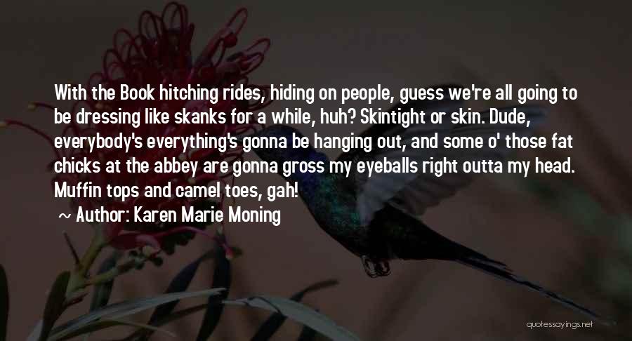 Karen O'connor Quotes By Karen Marie Moning