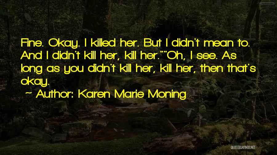 Karen O'connor Quotes By Karen Marie Moning