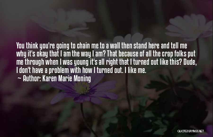 Karen O'connor Quotes By Karen Marie Moning