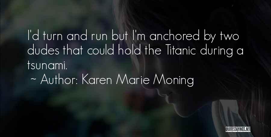 Karen O'connor Quotes By Karen Marie Moning