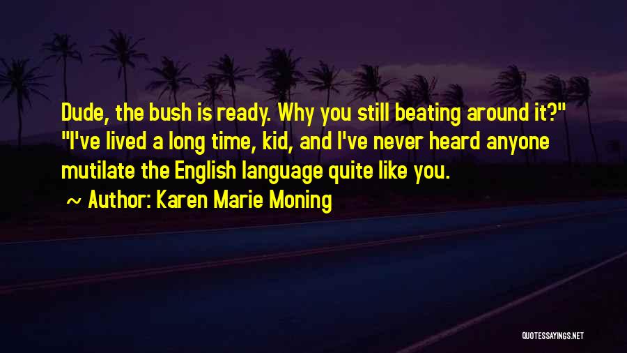 Karen O'connor Quotes By Karen Marie Moning