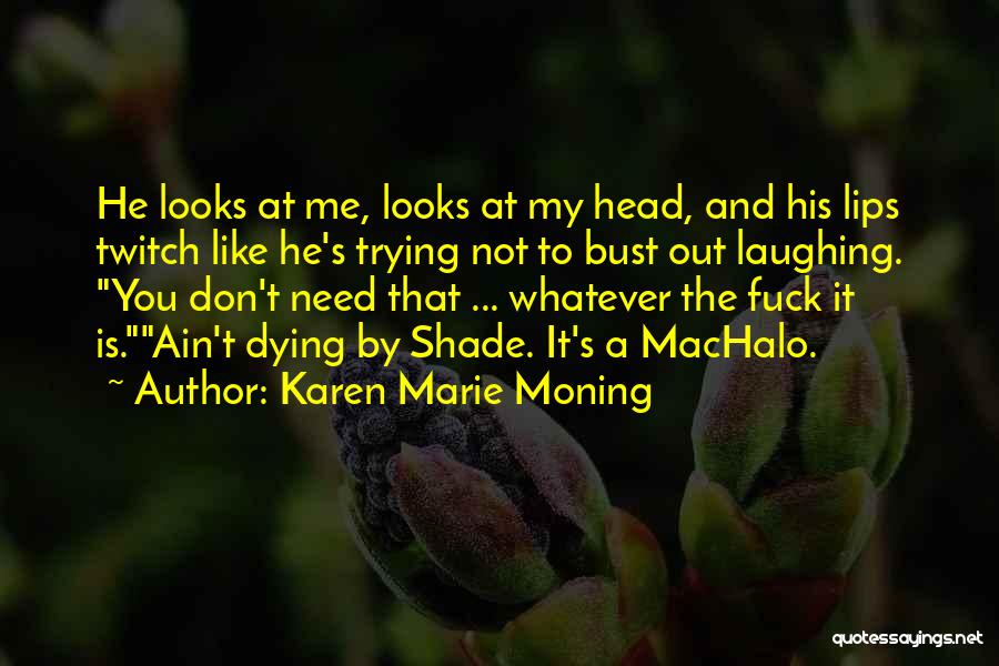 Karen O'connor Quotes By Karen Marie Moning