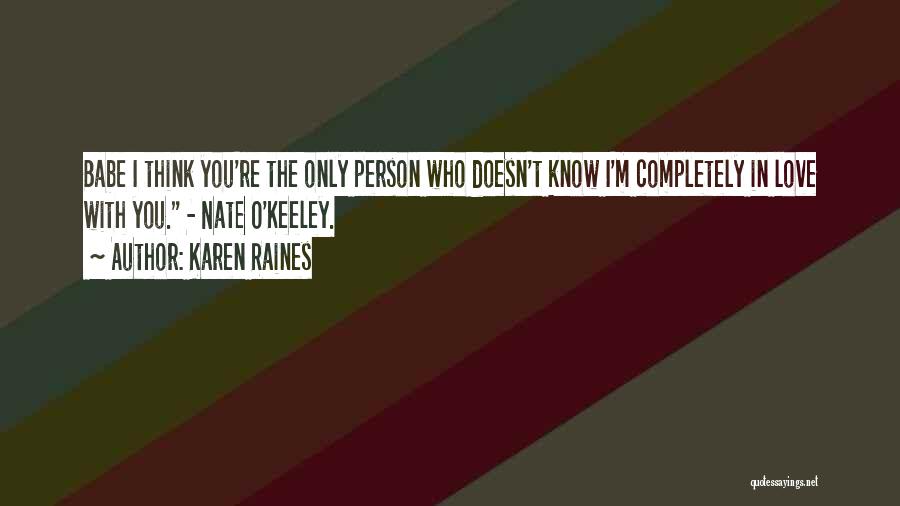 Karen O'connor Quotes By Karen Raines