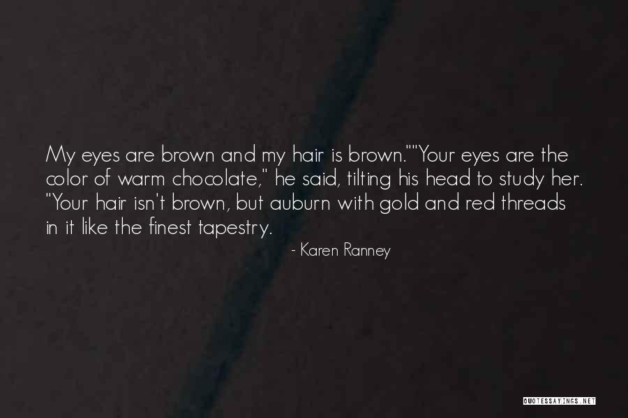 Karen Off With Your Hair Quotes By Karen Ranney Karen Off With Your Hair Quotes By Karen Ranney