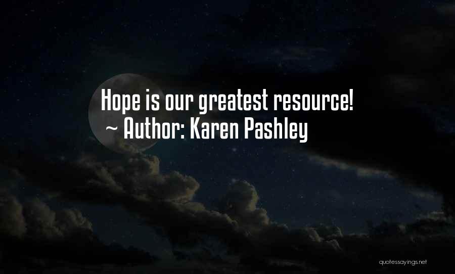 Karen Pashley Quotes 847413