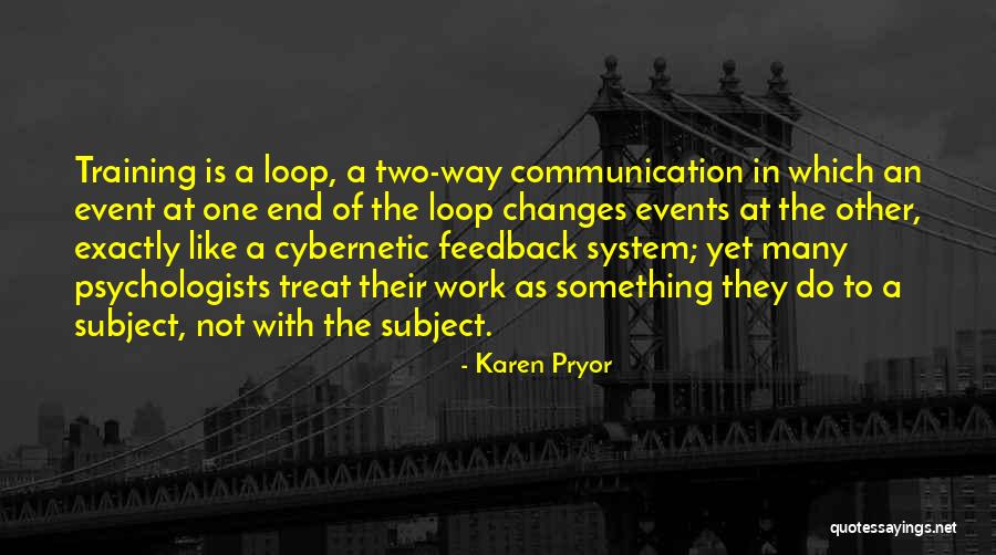 Karen Pryor Quotes 1799357 Karen Pryor Quotes 1799357