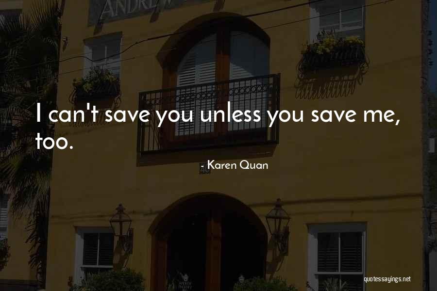 Karen Quan Quotes 1093609