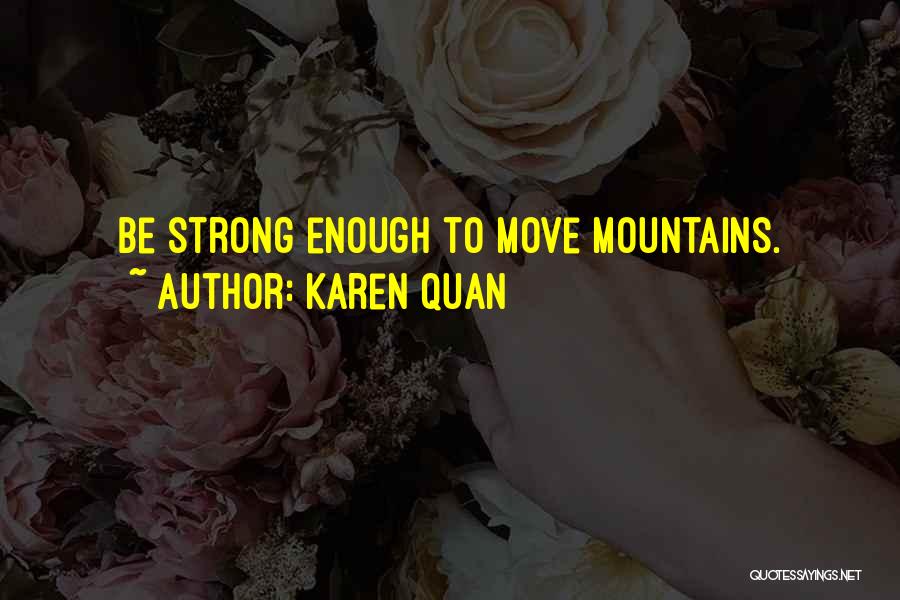 Karen Quan Quotes 2131304