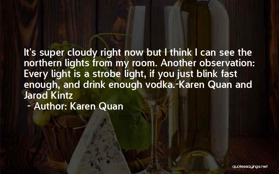Karen Quan Quotes 616939