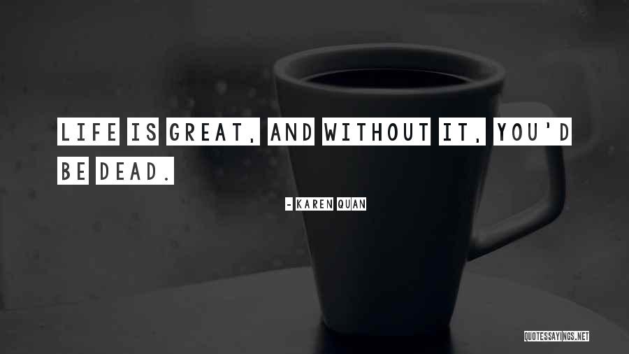 Karen Quan Quotes 862673 Karen Quan Quotes 862673