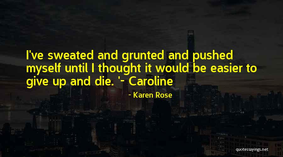 Karen Rose Quotes 1423709