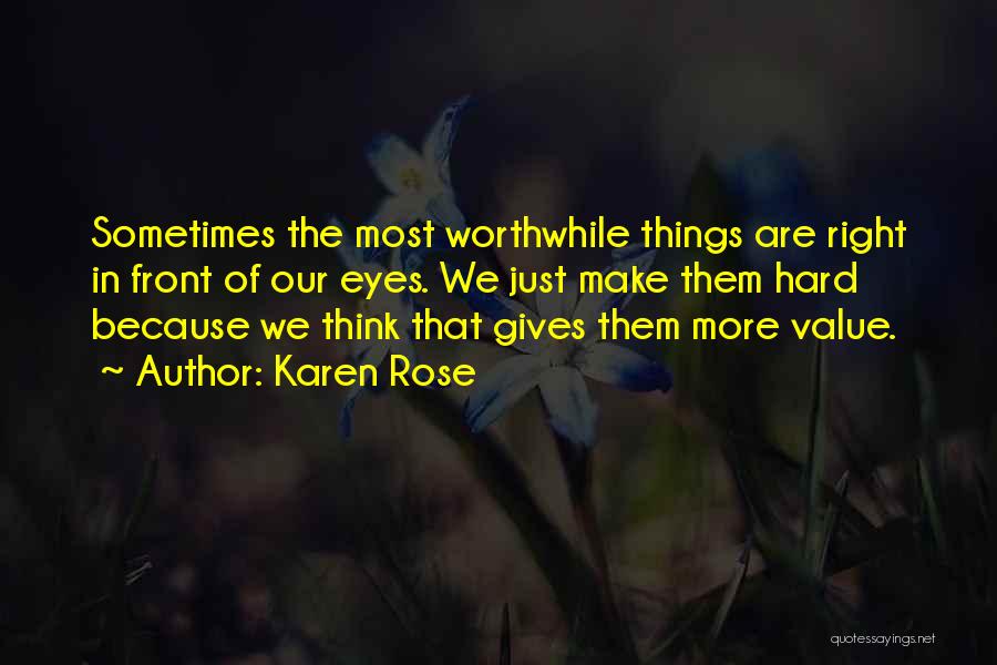 Karen Rose Quotes 973367