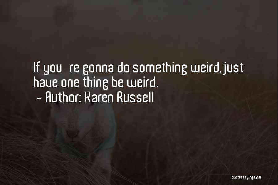 Karen Russell Quotes 2218556