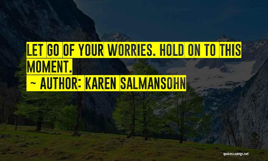 Karen Salmansohn Quotes 1414756