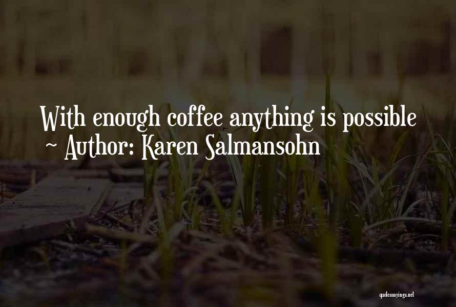 Karen Salmansohn Quotes 1554677