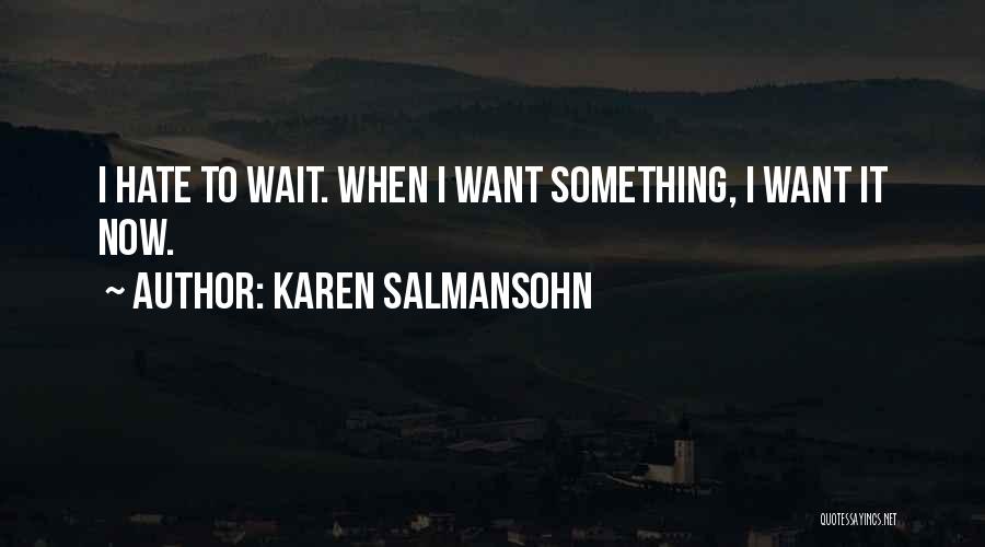 Karen Salmansohn Quotes 1782151