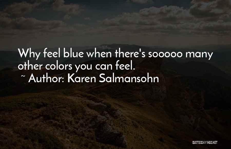 Karen Salmansohn Quotes 608543