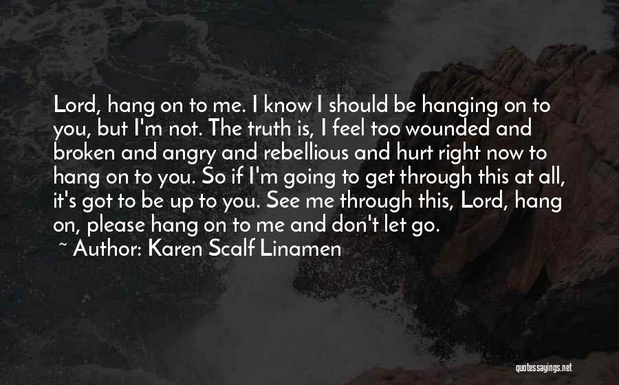 Karen Scalf Linamen Quotes 505451