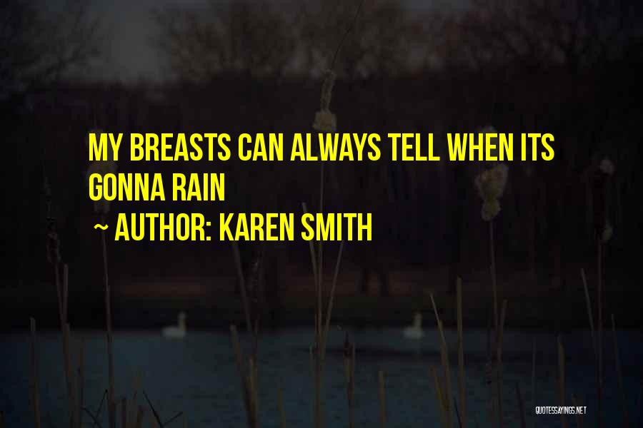 Karen Smith Quotes 943789