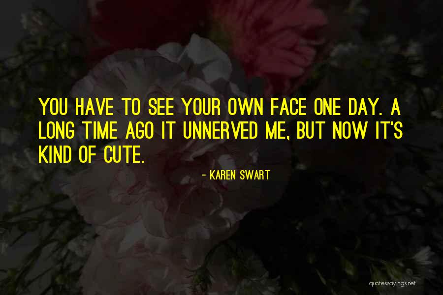 Karen Swart Quotes 2067778