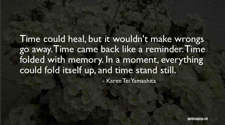 Karen Tei Yamashita Quotes 1175528