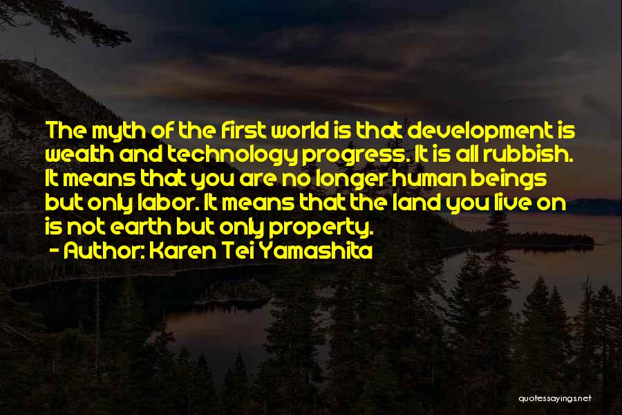 Karen Tei Yamashita Quotes 2167825