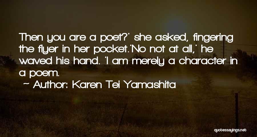 Karen Tei Yamashita Quotes 675722