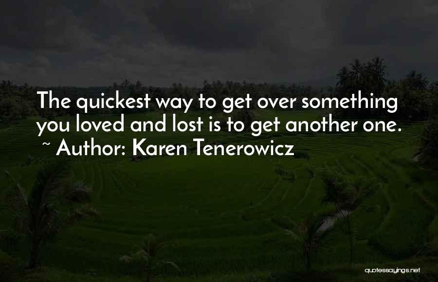 Karen Tenerowicz Quotes 293880