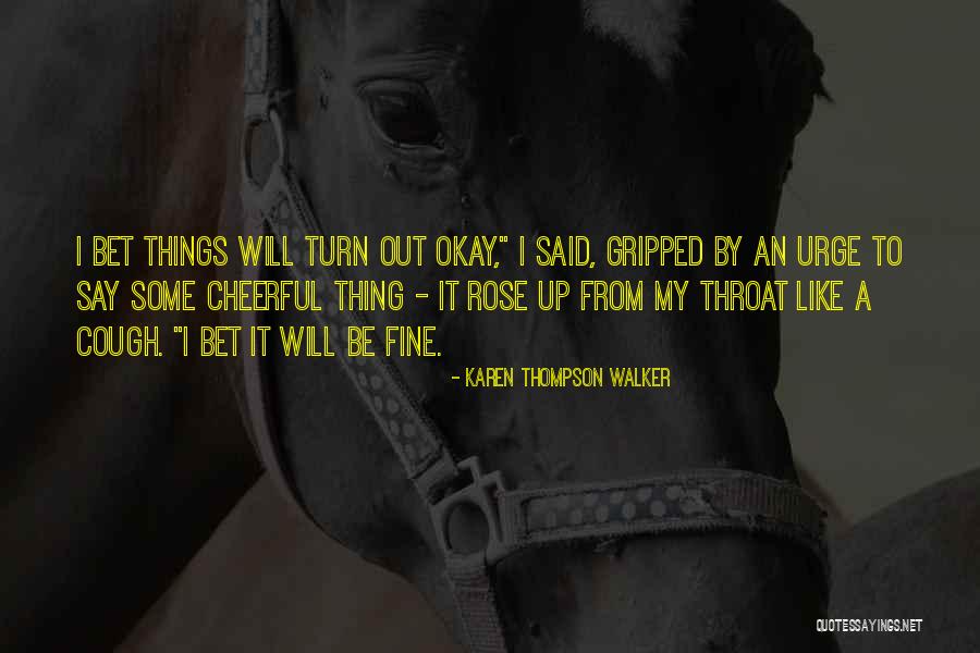Karen Thompson Walker Quotes 1446586 Karen Thompson Walker Quotes 1446586