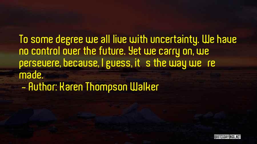 Karen Thompson Walker Quotes 442092