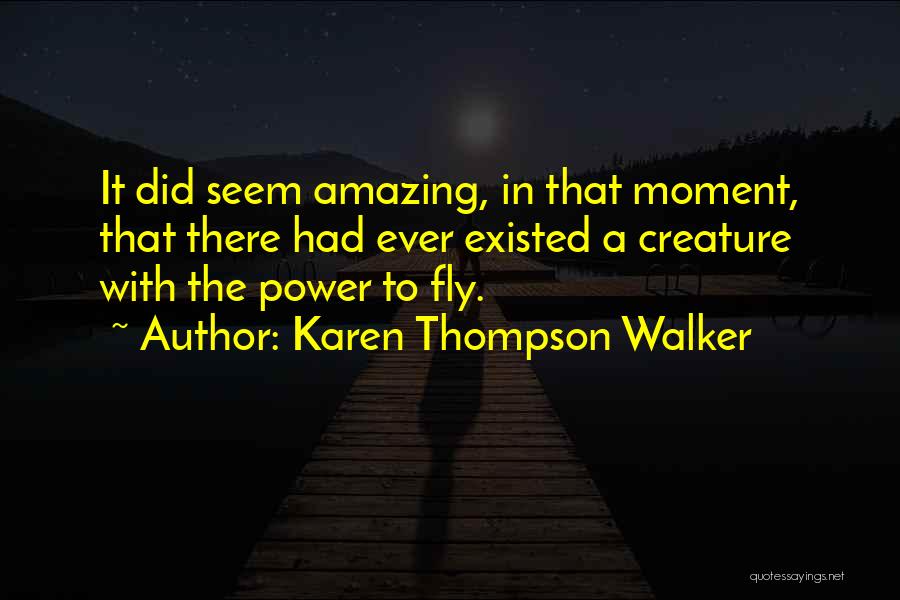 Karen Thompson Walker Quotes 781232