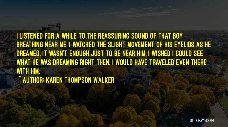 Karen Thompson Walker Quotes 944236