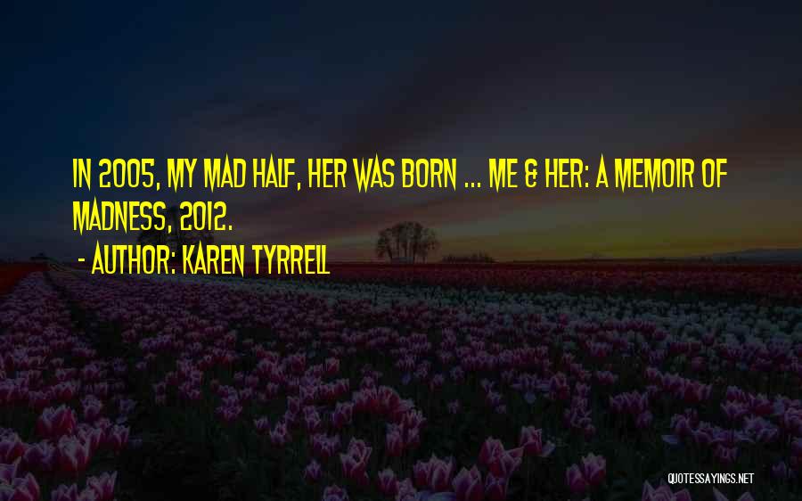 Karen Tyrrell Quotes 2152518