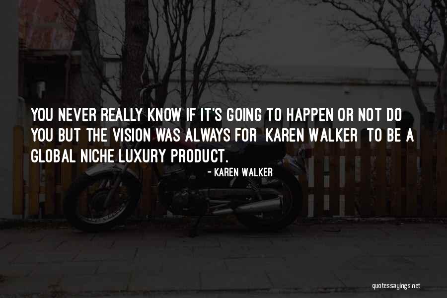 Karen Walker Quotes 951569 Karen Walker Quotes 951569