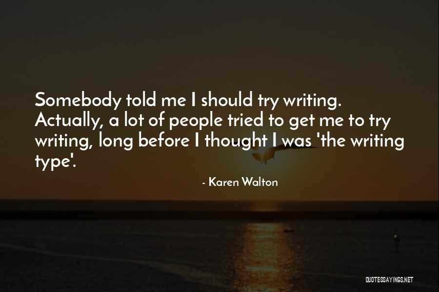 Karen Walton Quotes 1132197