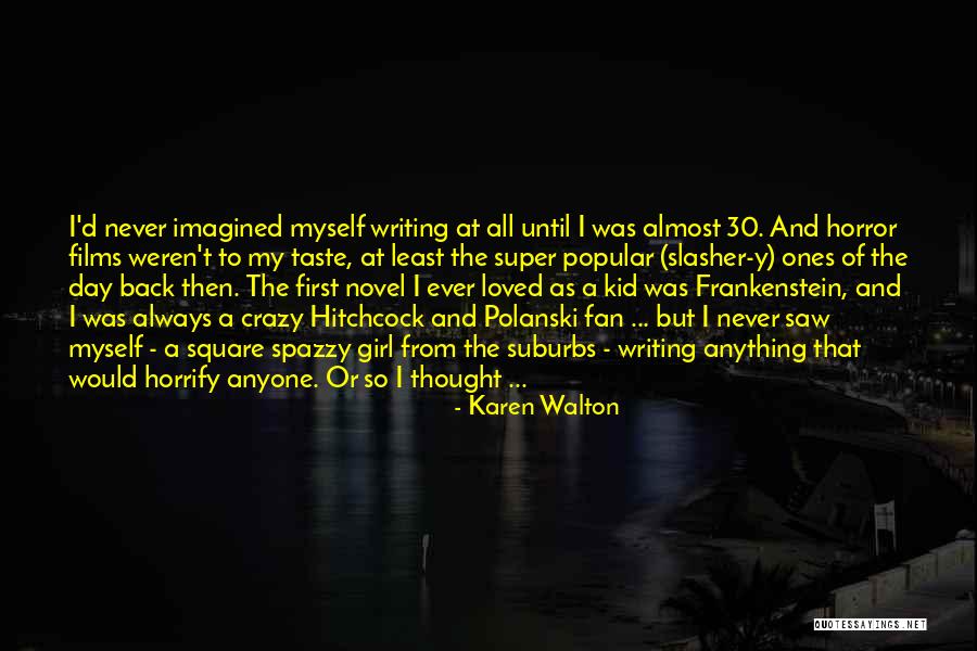 Karen Walton Quotes 835154
