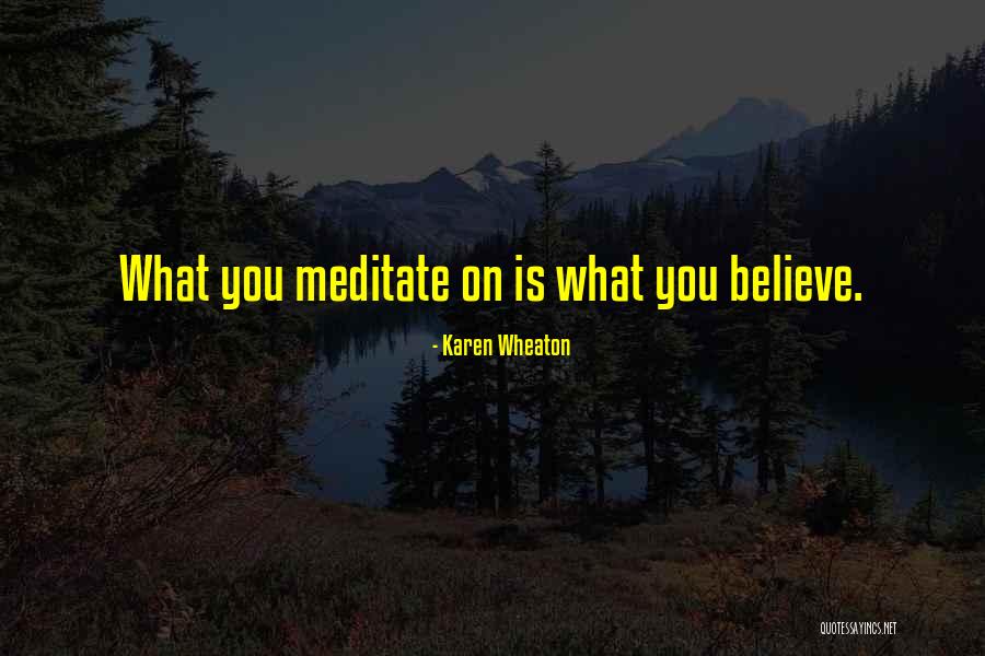Karen Wheaton Quotes 2205411 Karen Wheaton Quotes 2205411