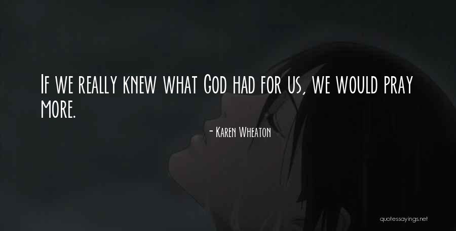 Karen Wheaton Quotes 307804 Karen Wheaton Quotes 307804