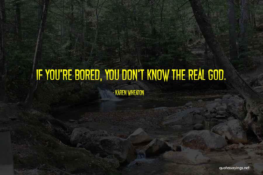 Karen Wheaton Quotes 398463 Karen Wheaton Quotes 398463