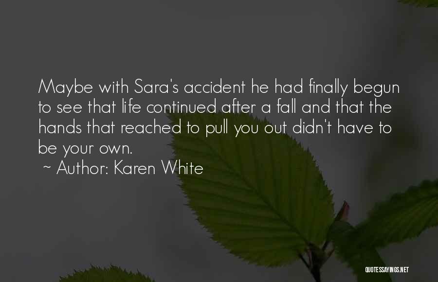 Karen White Quotes 1042230