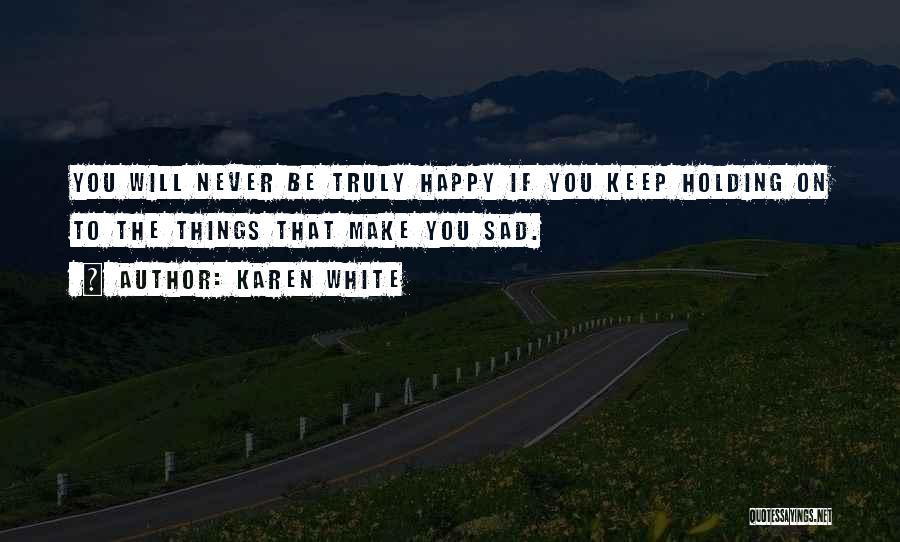 Karen White Quotes 1092470