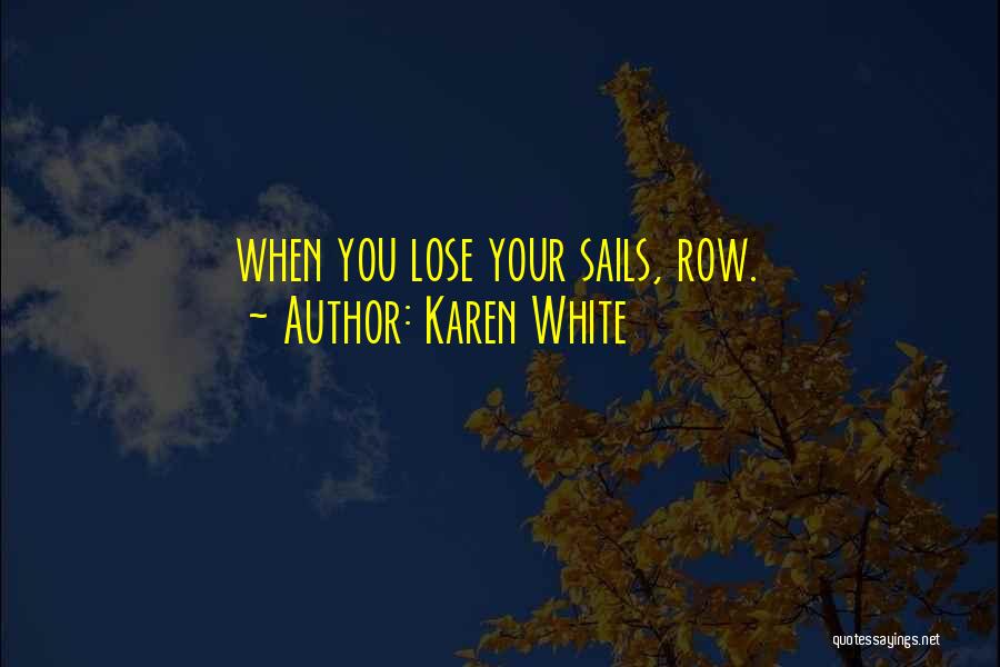 Karen White Quotes 1377171