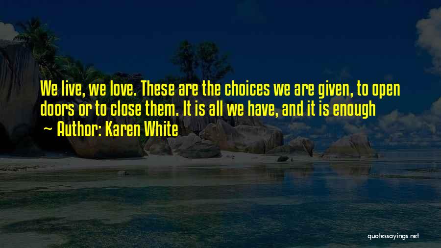 Karen White Quotes 1645421