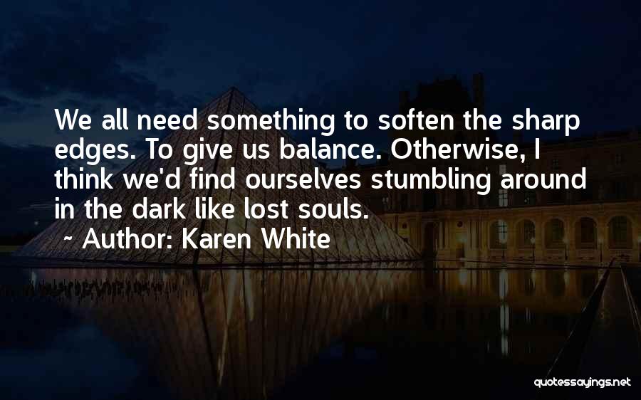 Karen White Quotes 1922352