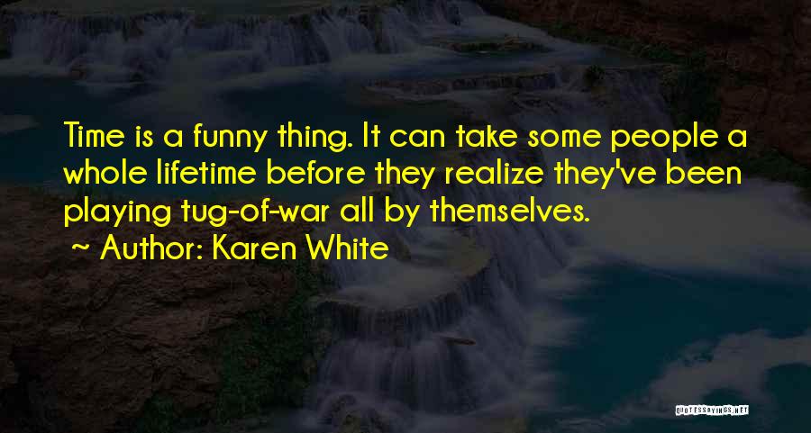 Karen White Quotes 251475