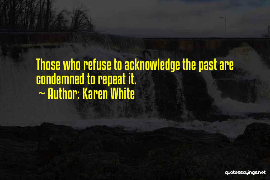Karen White Quotes 420257